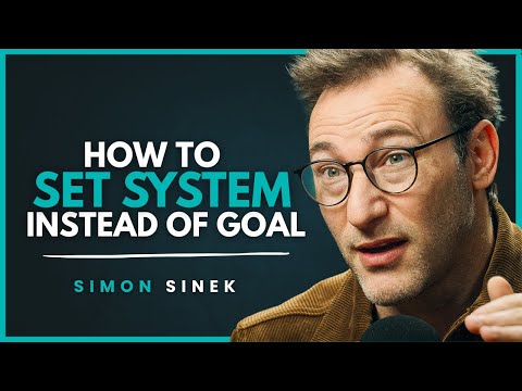 How To Actually Set System Instead of Goal - SIMON SINEK | Motivational Speech #simonsinek