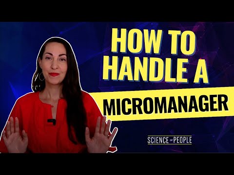 Deal with a Micromanager (and learn their secret fear)