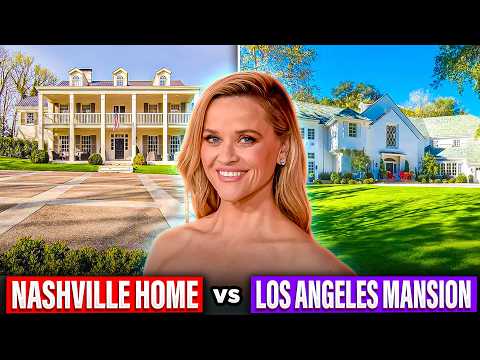 Reese Witherspoon's Nashville Home vs Her Los Angeles Mansion - Which is More Luxurious? Real Estate