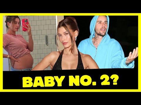 HAILEY BIEBER PUSHES for BABY NO. 2 (JUSTIN’S TEAM SAYS NO)