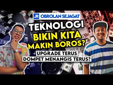 Teknologi Bikin Kita Makin Boros? | Obrolan Sejagat