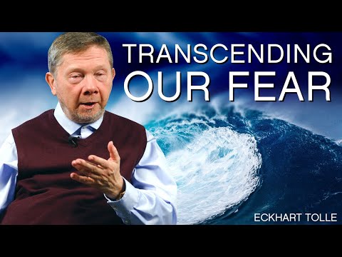 How Do I Handle the Fear That I'm Feeling? with Eckhart Tolle