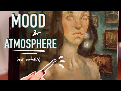 5 Tips for Creating MOOD and ATMOSPHERE in Your Art