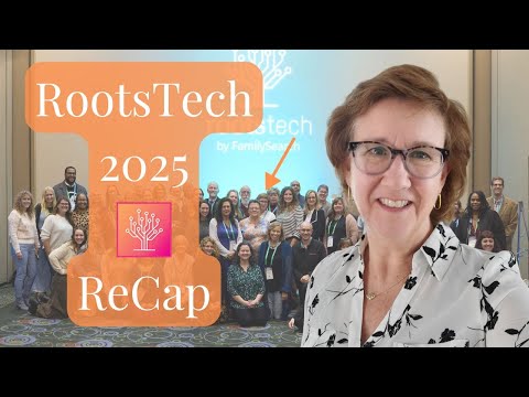 RootsTech 2025 Recap: Game-Changing Tools for Your Family Research