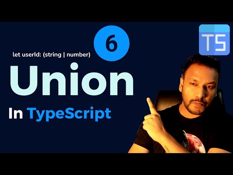 #6 - Union Type in TypeScript