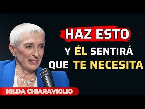 💔 Haz Esto… y Él Sentirá que NO Puede Vivir Sin Ti | Nilda Chiaraviglio