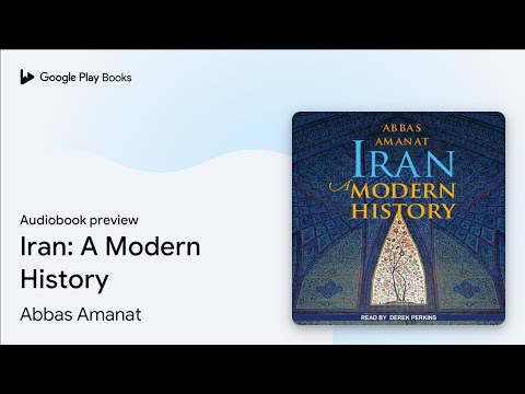Iran: A Modern History by Abbas Amanat · Audiobook preview