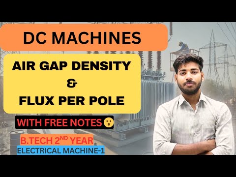 airgap density and flux per pole || dc machines || electrical machine-1