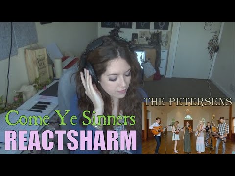REACTSHARM - Come Ye Sinners - The Petersens (LIVE)