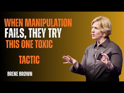 When Manipulation Fails, They Try This One Toxic Tactic | Brené Brown Best Speech
