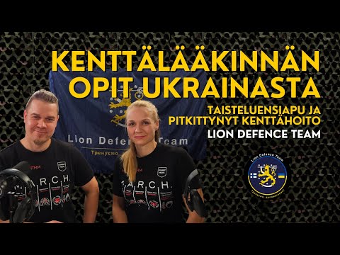 Kenttälääkinnän opit Ukrainasta: Taisteluensiapu ja pitkittynyt kenttähoito - Lion Defence Team