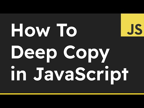 How to Deep Copy Objects or Arrays in JavaScript
