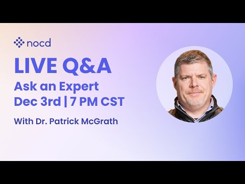 Ask an Expert Live OCD Q&A with Dr. Patrick McGrath