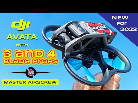 DJI Avata with 3 and 4 blade Props for EXTRA POWER!!! Master Airscrew