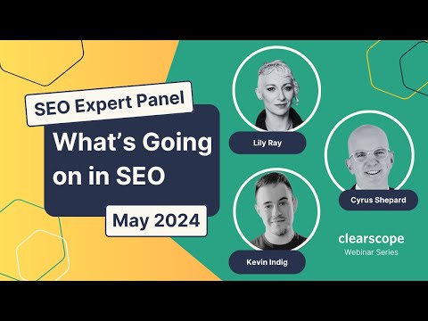 What's going on in SEO? May 2024 AMA Panel with Cyrus Shepard, Kevin Indig, and Lily Ray