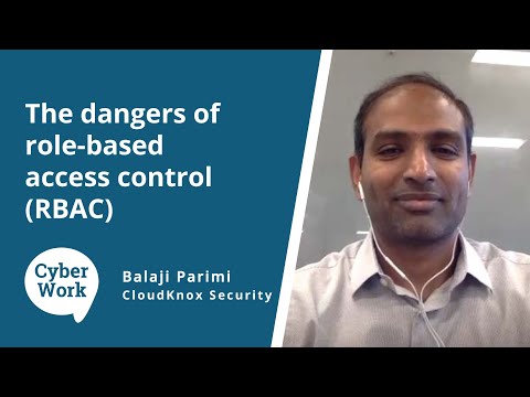 The dangers of role-based access control (RBAC)