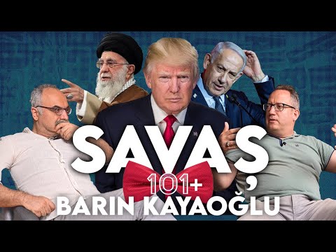 Bir 3. Dünya Savaşı mı Geliyor? İran, İsrail ve Türkiye - Barın Kayaoğlu & Emrah Safa Gürkan / 101+