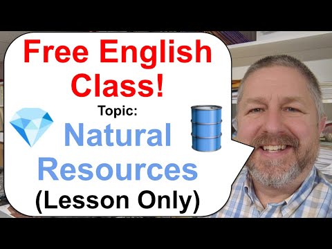 Free English Class! Topic: Natural Resources! 🛢️💎☀️ (Lesson Only)