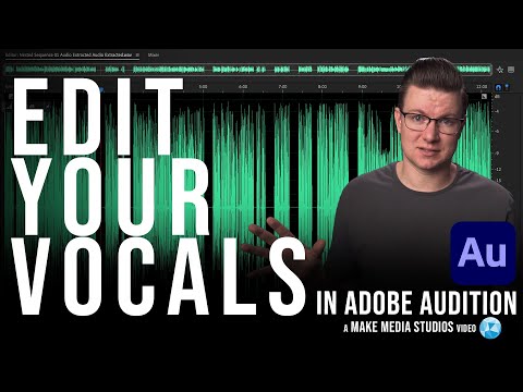 Make Your Dialogue Pop! How to Edit Vocals | Adobe Audition (2020) Tutorial | Make Media Studios