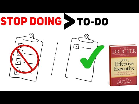 Every Smart Person I Know Has a NOT-TO-DO List [The Effective Executive - Peter Drucker]