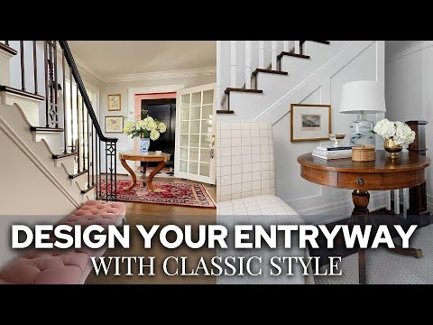 ENTRYWAY Inspired by Classic Style | How to Easily Achieve a Timeless and Refined Look for your Home