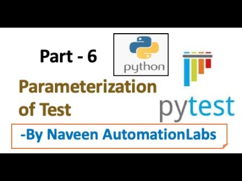 Part 6 - How to Parametrize test in PyTest (Parameterization)