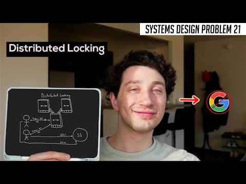 21: Distributed Locking | Systems Design Interview Questions With Ex-Google SWE
