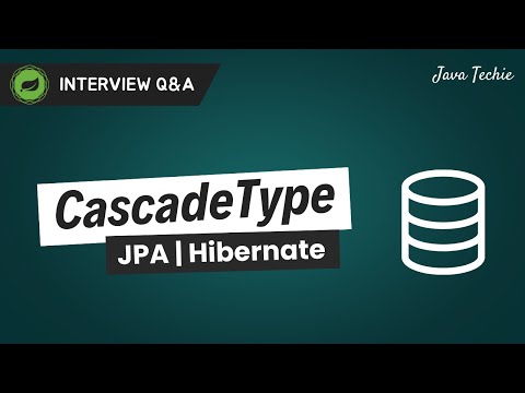 Top Interview Question | CascadeType in JPA Explained with Real Examples @Java Techie