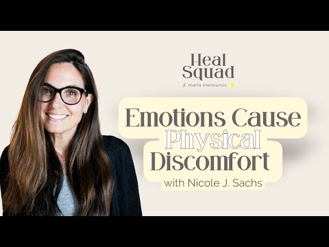 Emotions Cause Physical Discomfort w/ Nicole Sachs
