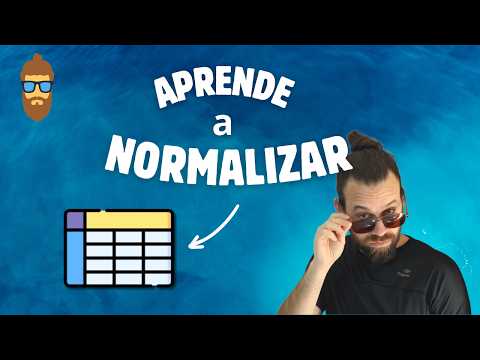 Normalización de Base de datos - Te enseño a normalizar tu base de datos en 10 minutos