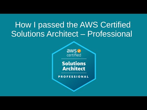 How I passed the AWS Certified Solutions Architect - Professional exam