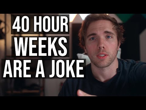 Why 40 hour work weeks are a joke... | #grindreel