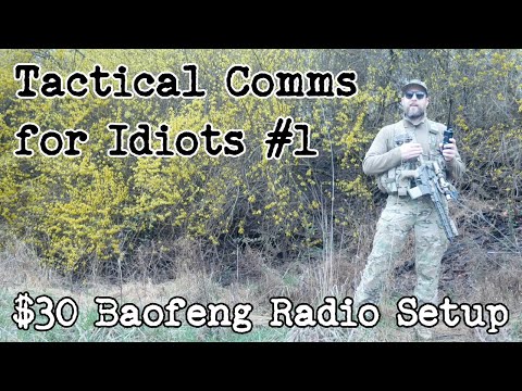 Tactical Comms for Idiots #1: $30 Baofeng Edition (non-encrypted small team comms)