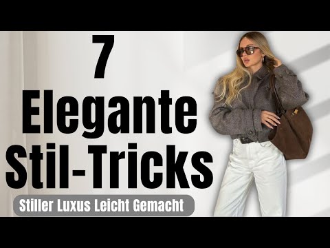 7 Stil-Tricks im Stillen Luxus-Look, die dich sofort eleganter wirken lassen