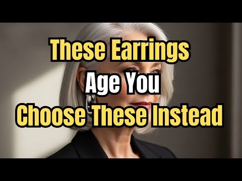 5 Earrings That Instantly Age You After 60 — And What to Wear Instead