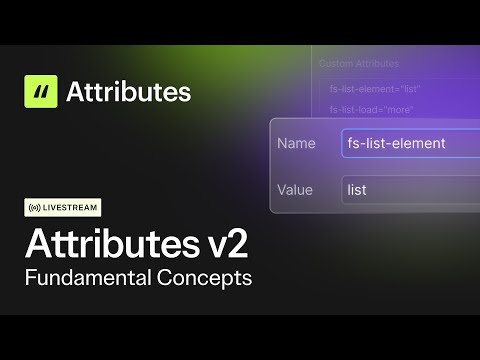 Learn the new Finsweet Attributes v2 | Fundamental concepts and fs-list introduction
