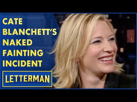 Cate Blanchett's Naked Fainting Incident | Letterman