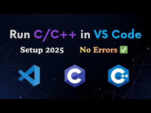 How to Run C/C++ in VS Code (Windows 10/11) | Full Setup & First Program 2025