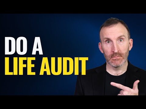 Here's How to Do a Life Audit