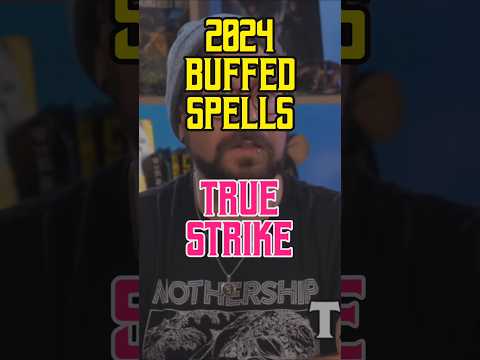 2024 Buffed Spells - True Strike