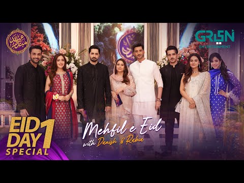Mehfil e Eid | Day 01 | Eid Special Celebrities Show | Danish Taimoor & Rabia Anum | Green TV