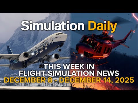 This Week in Flight Simulation News - Microsoft Flight Simulator, X-Plane, and More 12-8/12-14 2025