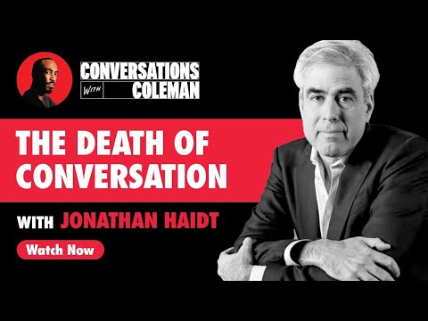 The Death Of Conversation with Jonathan Haidt