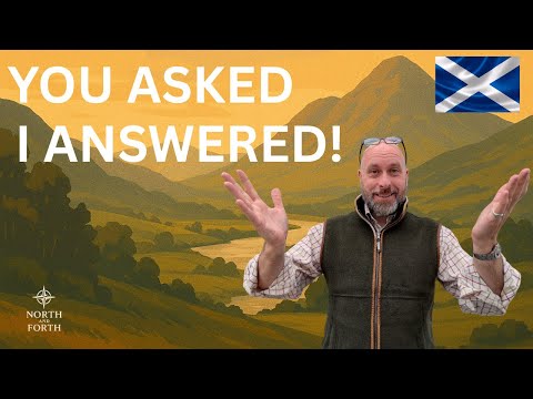 Moving to Scotland Q&A, Your Questions Answered.