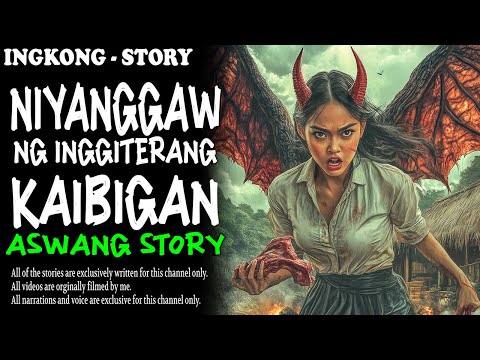 NIYANGGAW NG INGGITERANG KAIBIGAN (Aswang True Story)