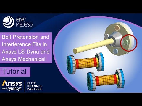Bolt Pretension & Interference Fits in Ansys LS-Dyna and Ansys Mechanical