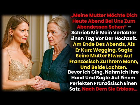 „Meine Mutter Will Dich Heute Abend Sehen“ – Schrieb Mein Verlobter Einen Tag Vor Der Hochzeit...
