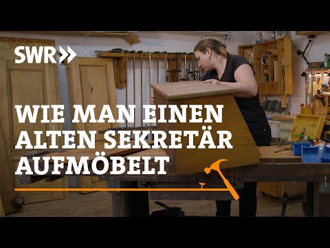 Wie man einen alten Sekretär aufmöbelt | SWR Handwerkskunst