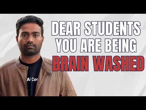 Dear Students, You are being brainwashed | Wake up.