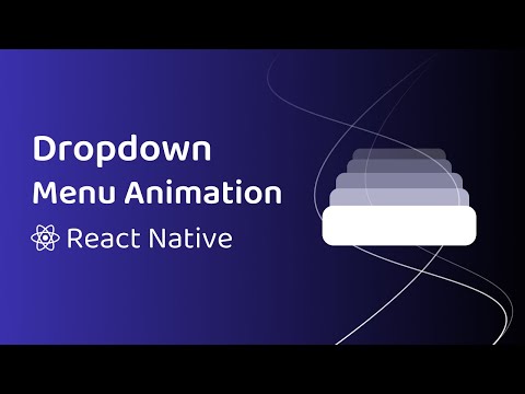 Dropdown Menu Animation in React Native (Reanimated 3)